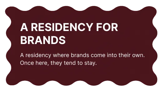 A residency for brands